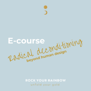 Radical deconditioning Human Design course cursus